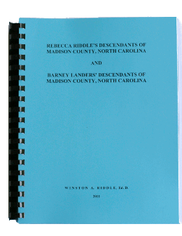 Rebecca Riddle's Descendants of Madison County, North Carolina and Barney Landers' Descendants of Madison County, North Carolina